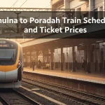 Khulna to Poradah Train Schedule and Ticket Prices
