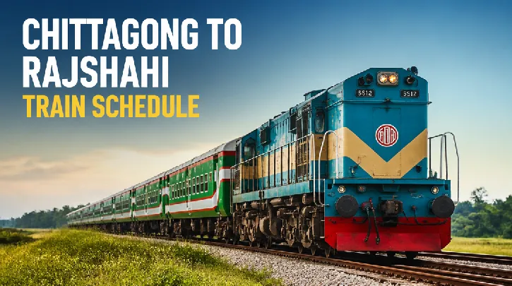 Chittagong to Rajshahi Train Schedule: Your Complete Guide to an Indirect Journey