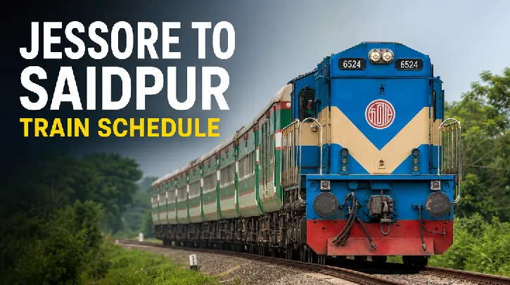 Jessore to Saidpur Train Schedule: Your Comprehensive Guide to North Bengal Rail Travel