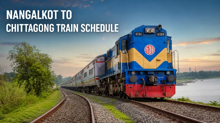 Nangalkot to Chittagong Train Schedule: Your Essential Guide to a Smooth Journey