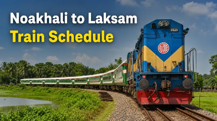 Noakhali to Laksam Train Schedule: Your Essential Guide to Navigating the Route by Rail