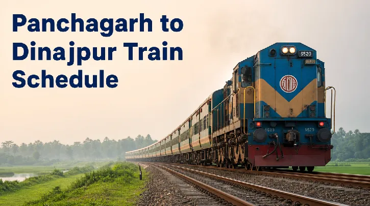 Panchagarh to Dinajpur Train Schedule: Complete 2026 Guide