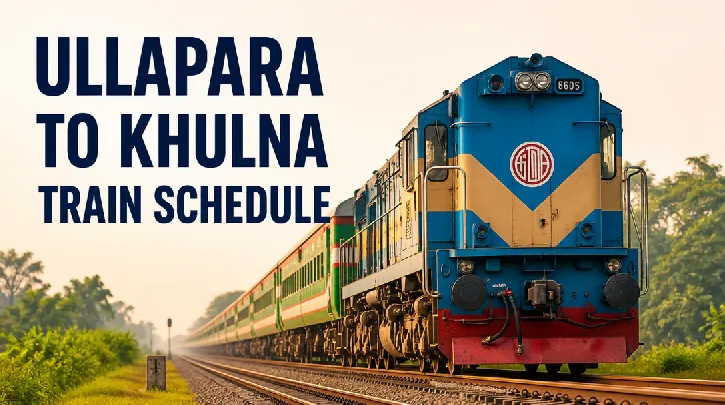 Ullapara to Khulna Train Schedule: Your Comprehensive Guide