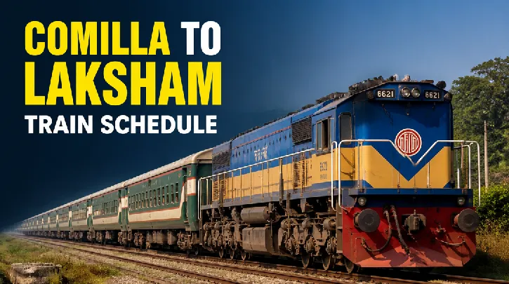 Comilla to Laksham Train Schedule: Your Ultimate Guide for Seamless Travel in Bangladesh