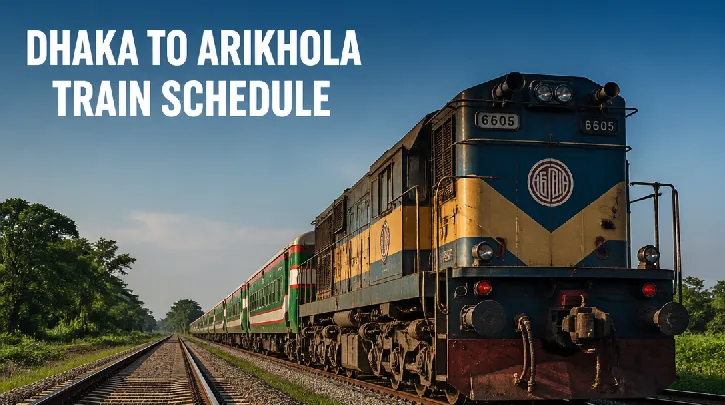 Dhaka to Arikhola Train Schedule: Your Essential Travel Guide for 2026