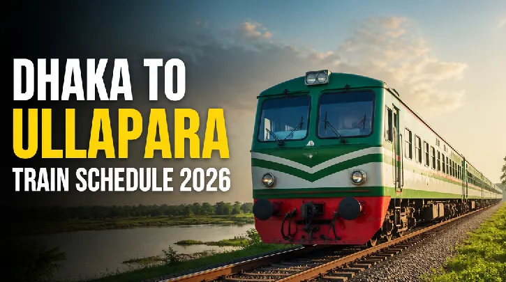 Dhaka to Ullapara Train Schedule 2026: Timings & Tickets