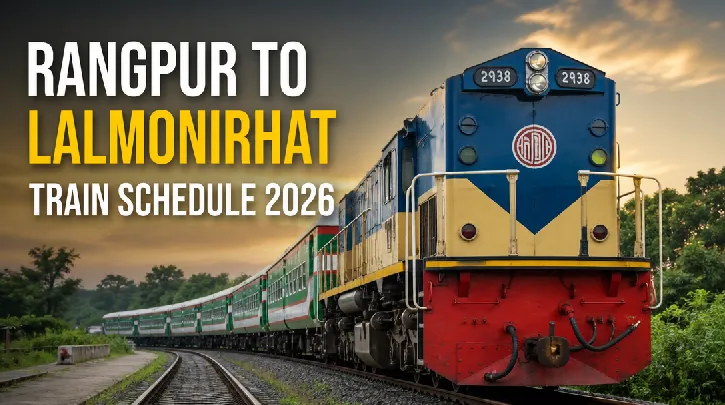 Rangpur to Lalmonirhat Train Schedule 2026 | Get Latest Ticket Prices